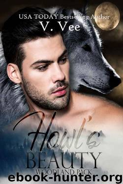Howl’s Beauty (Woodland Pack Book 2) by V. Vee