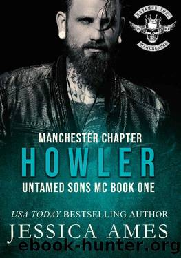 Howler (Manchester Chapter Untamed Sons MC Book 1) by Jessica Ames
