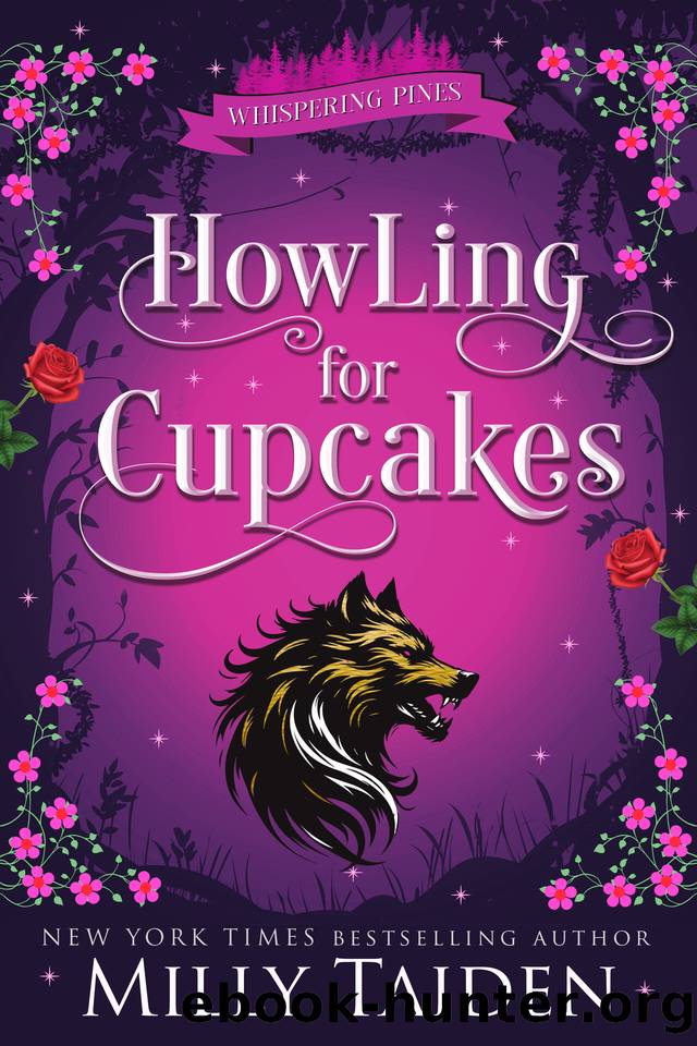 Howling for Cupcakes: A Paranormal Small Town Cozy Shifter Romance Series - with Heat (Whispering Pines Book 6) by Milly Taiden