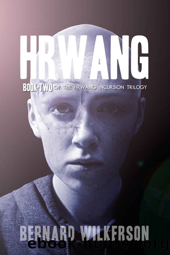 Hrwang (The Hrwang Incursion Trilogy Book 2) by Bernard Wilkerson