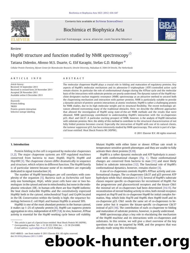 Hsp90 structure and function studied by NMR spectroscopy by Tatiana Didenko & Afonso M.S. Duarte & G. Elif Karagöz & Stefan G.D. Rüdiger