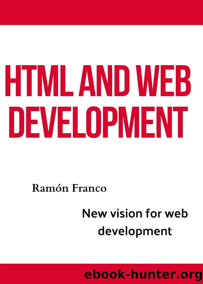 Html and Web development : New vision for web development by Franco Ramón