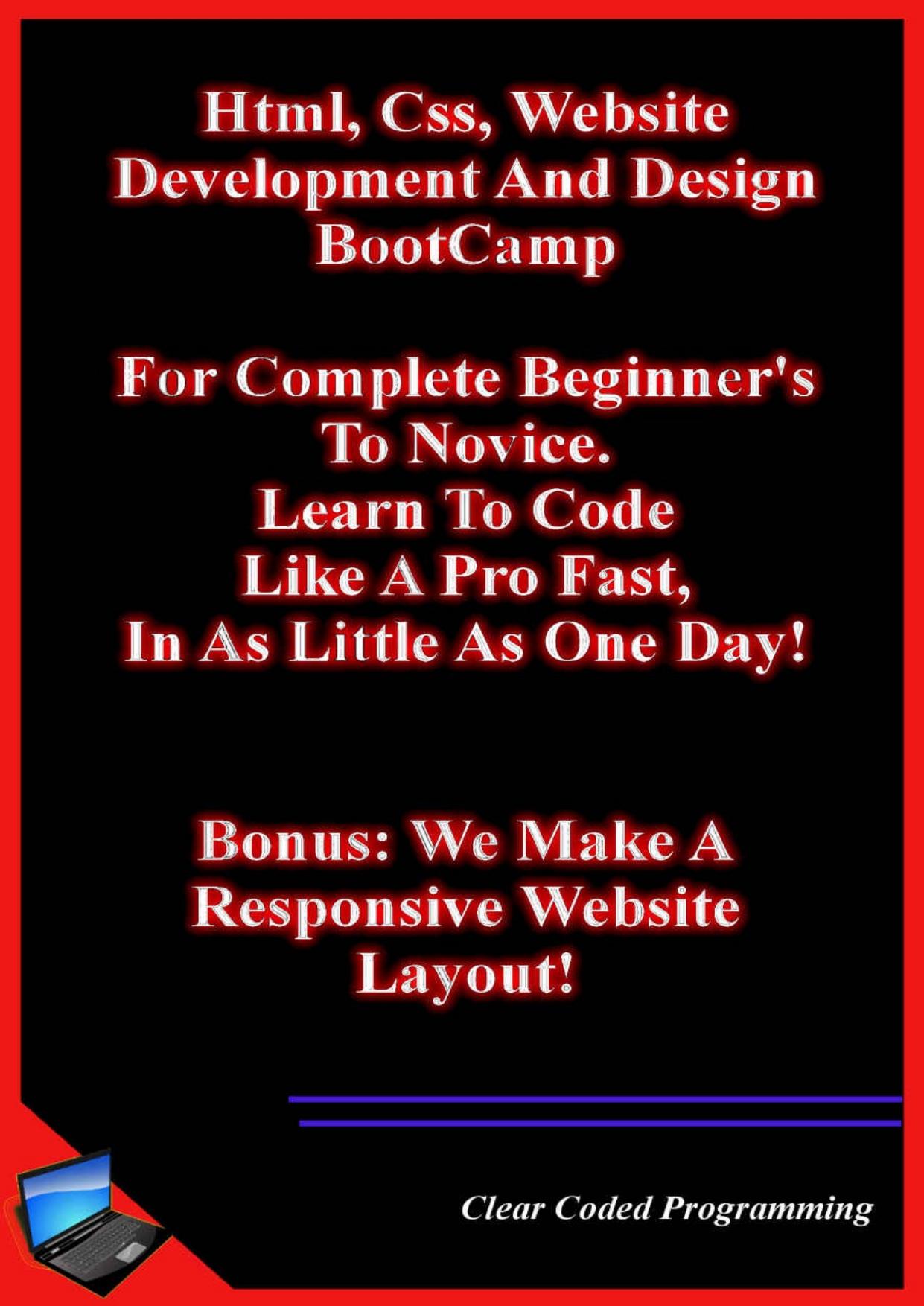 Html, Css, Website Development And Design BootCamp by Copyright Clear Coded Programming