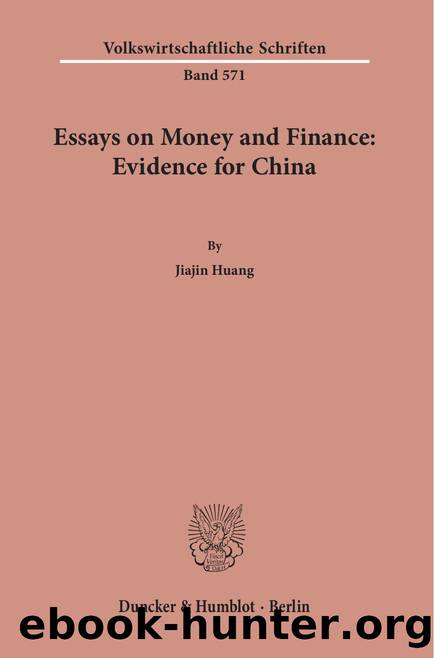 Huang by Essays on Money & Finance Evidence for China (9783428556908)