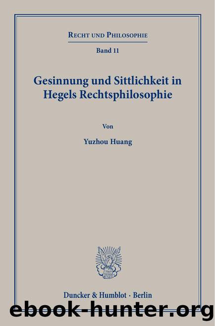 Huang by Gesinnung und Sittlichkeit in Hegels Rechtsphilosophie (9783428581801)