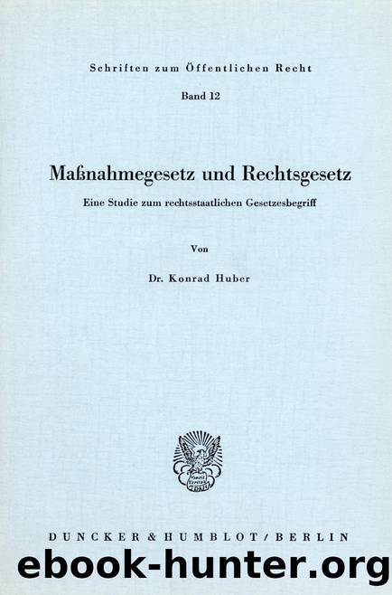 Huber by Maßnahmegesetz und Rechtsgesetz (9783428406623)