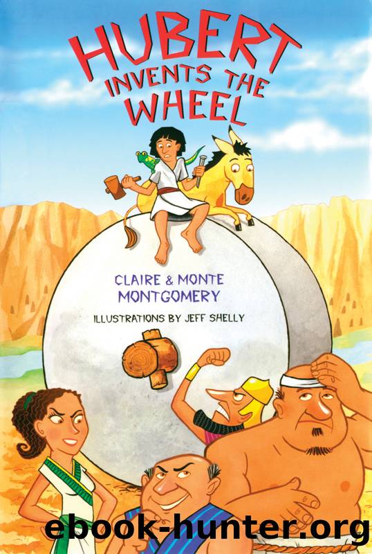 Hubert Invents the Wheel by Claire Montgomery