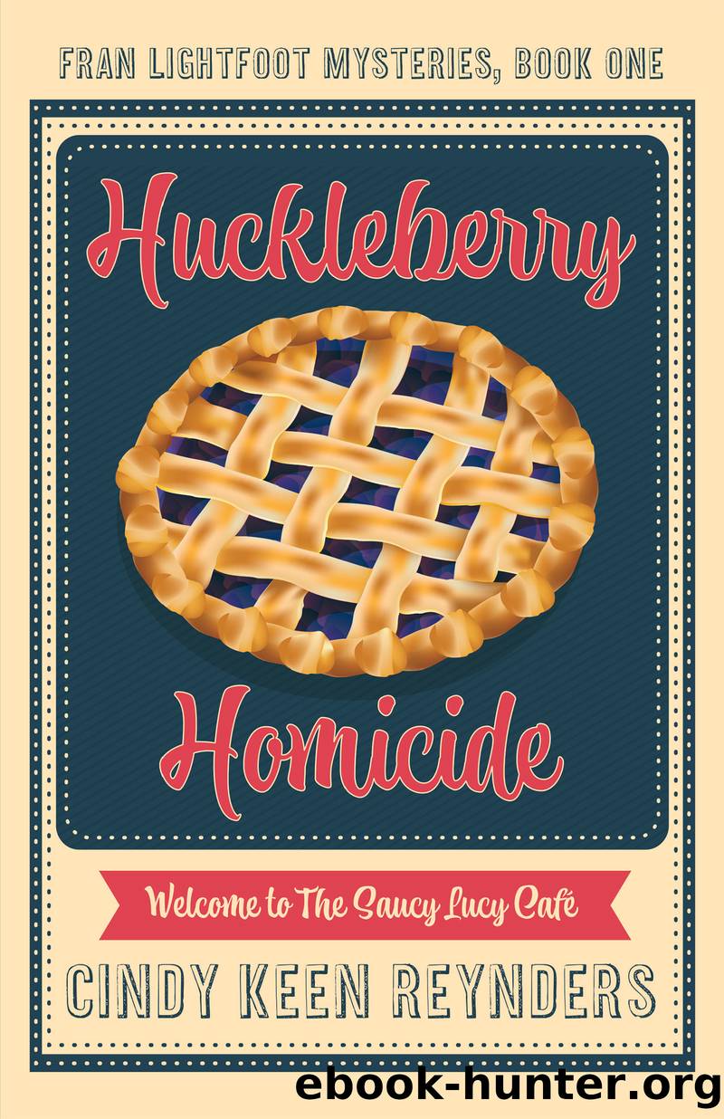 Huckleberry Homicide by Cindy Keen Reynders