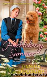 Huckleberry Summer (Huckleberry Hill) by Jennifer Beckstrand