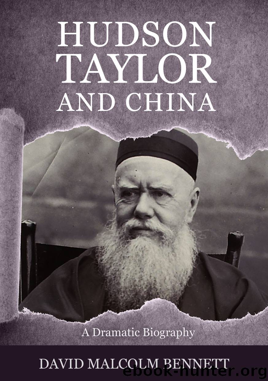Hudson Taylor and China by David Malcolm Bennet