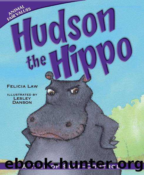 Hudson the Hippo by Felicia Law