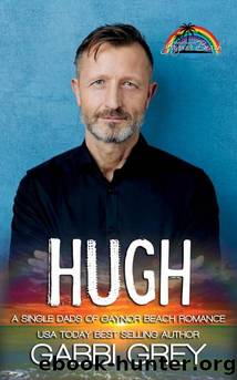 Hugh (Single Dads of Gaynor Beach Book 4) by Gabbi Grey