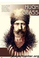 Hugh Glass by Bruce Bradley