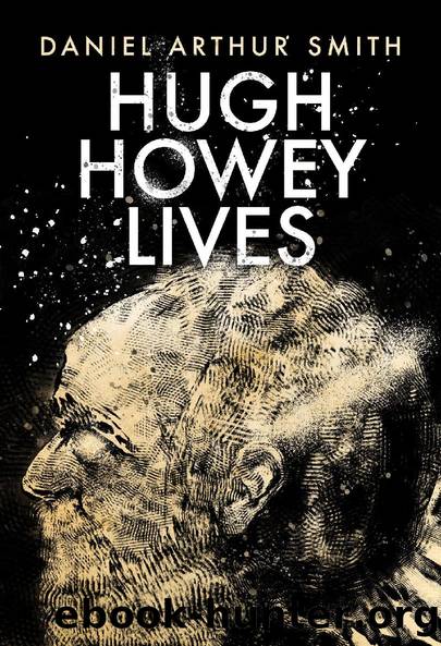Hugh Howey Lives by Smith Daniel Arthur