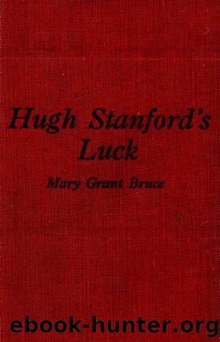 Hugh Stanford's Luck by Mary Grant Bruce