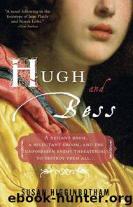 Hugh and Bess by Susan Higginbotham