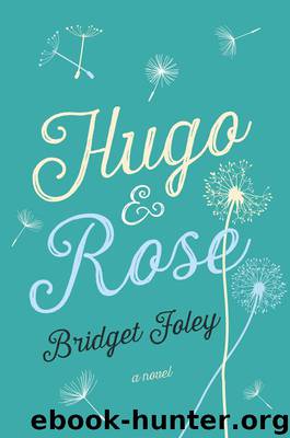 Hugo & Rose by Foley Bridget