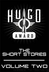 Hugo Awards: The Short Stories (Volume 2) by Anthology