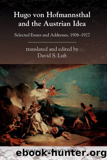 Hugo Von Hofmannsthal and the Austrian Idea by Hofmannsthal Hugo von;Luft David S.;