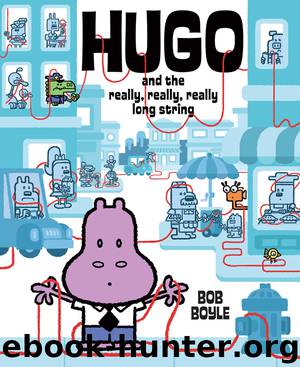 Hugo and the Really, Really, Really Long String by Bob Boyle
