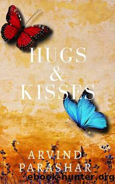 Hugs & Kisses by Arvind Parashar