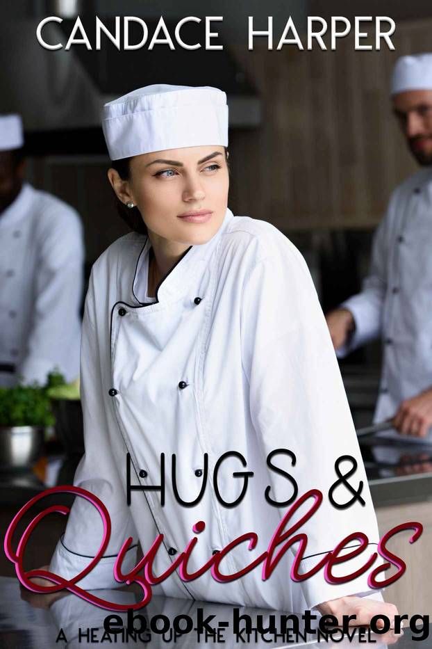 Hugs and Quiches by Candace Harper