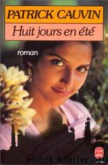 Huit Jours en été by Patrick Cauvin