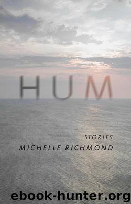 Hum: Stories by Richmond Michelle
