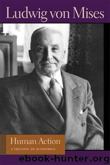 Human Action (NONE) by Ludwig von Mises