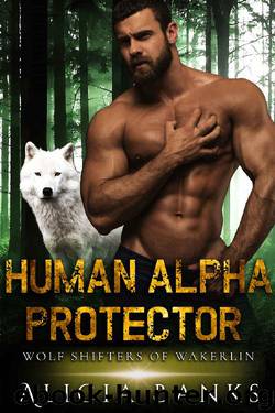 Human Alpha Protector by Alicia Banks