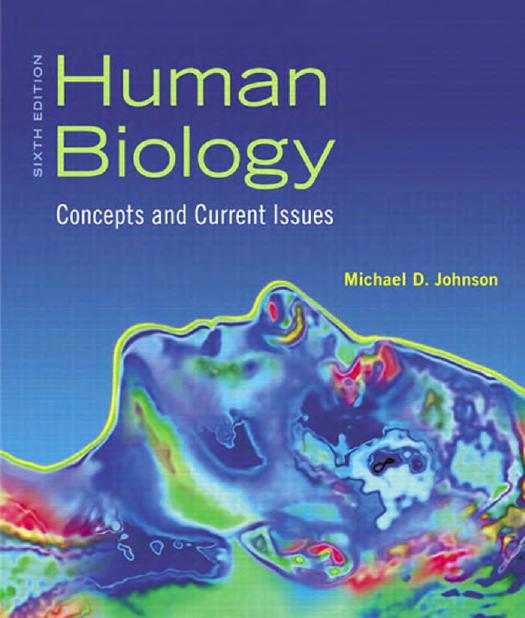 Human Biology: Concepts and Current Issues, 6th Edition by Michael D. Johnson