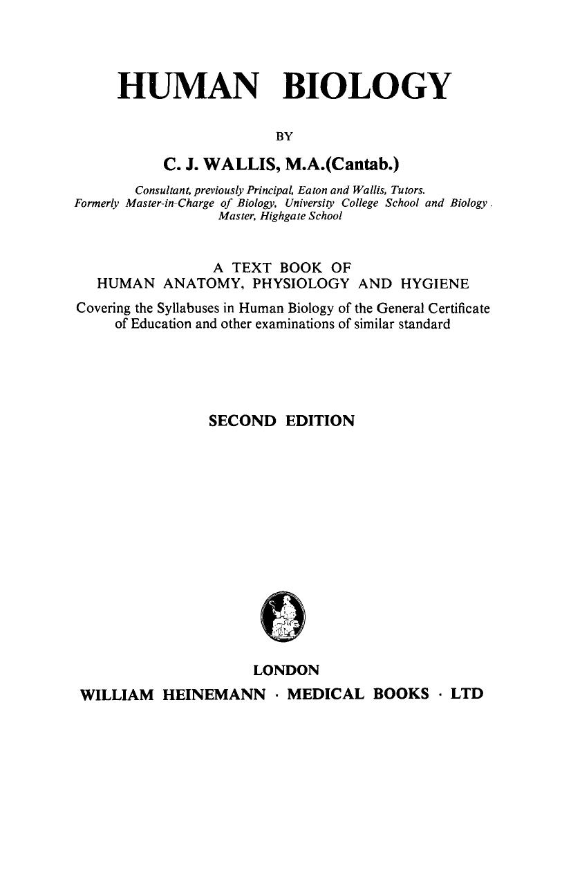 Human Biology. A Text Book of Human Anatomy, Physiology and Hygiene by C. J. Wallis (Auth.)