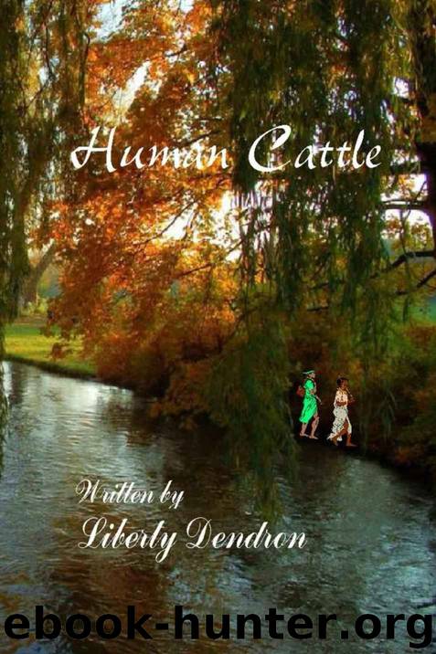 Human Cattle by Liberty Dendron & L. A Johnson