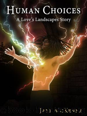 Human Choices by Jaye McKenna