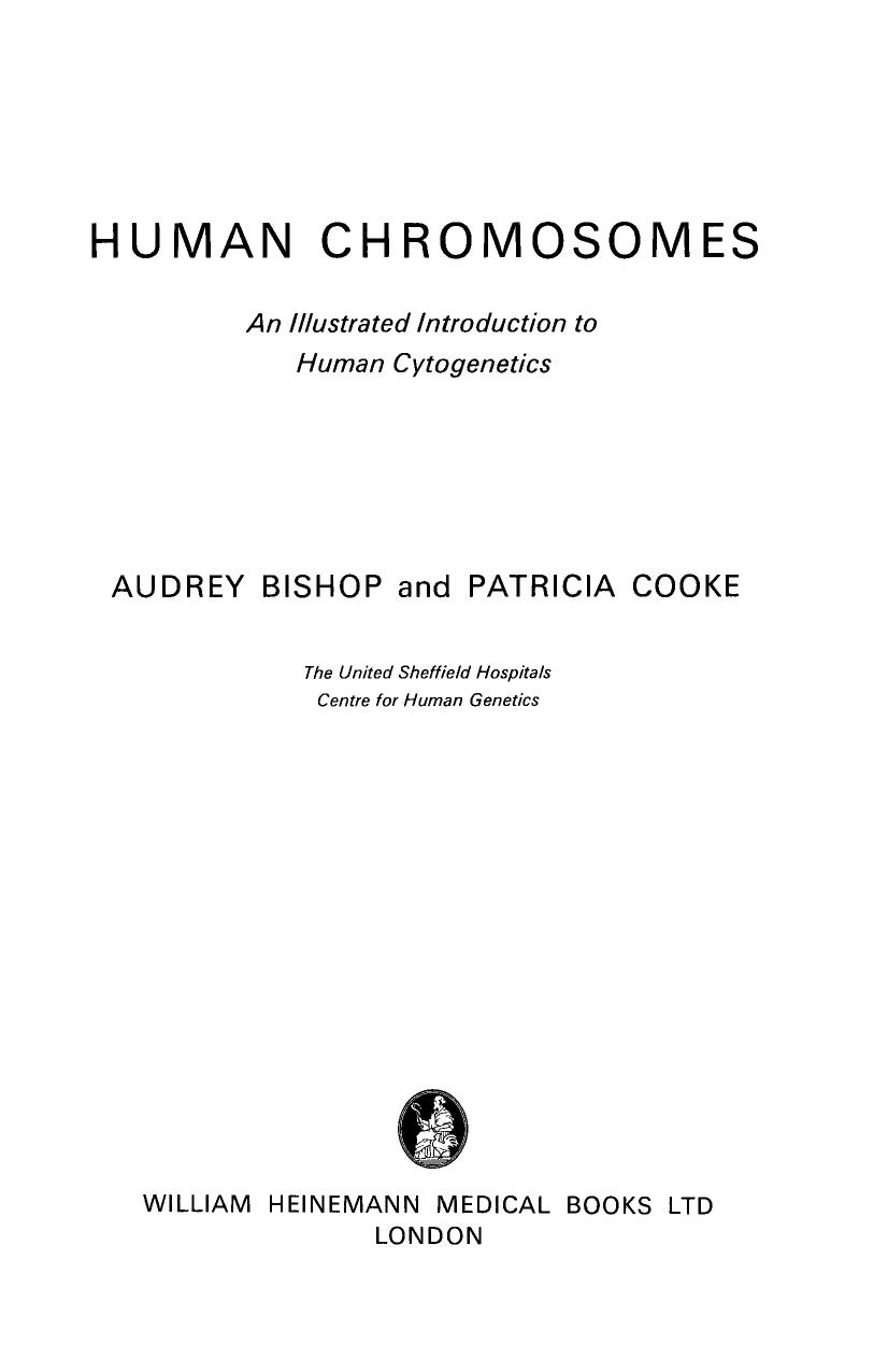 Human Chromosomes. An Illustrated Introduction to Human Cytogenetics by Audrey Bishop and Patricia Cooke (Auth.)