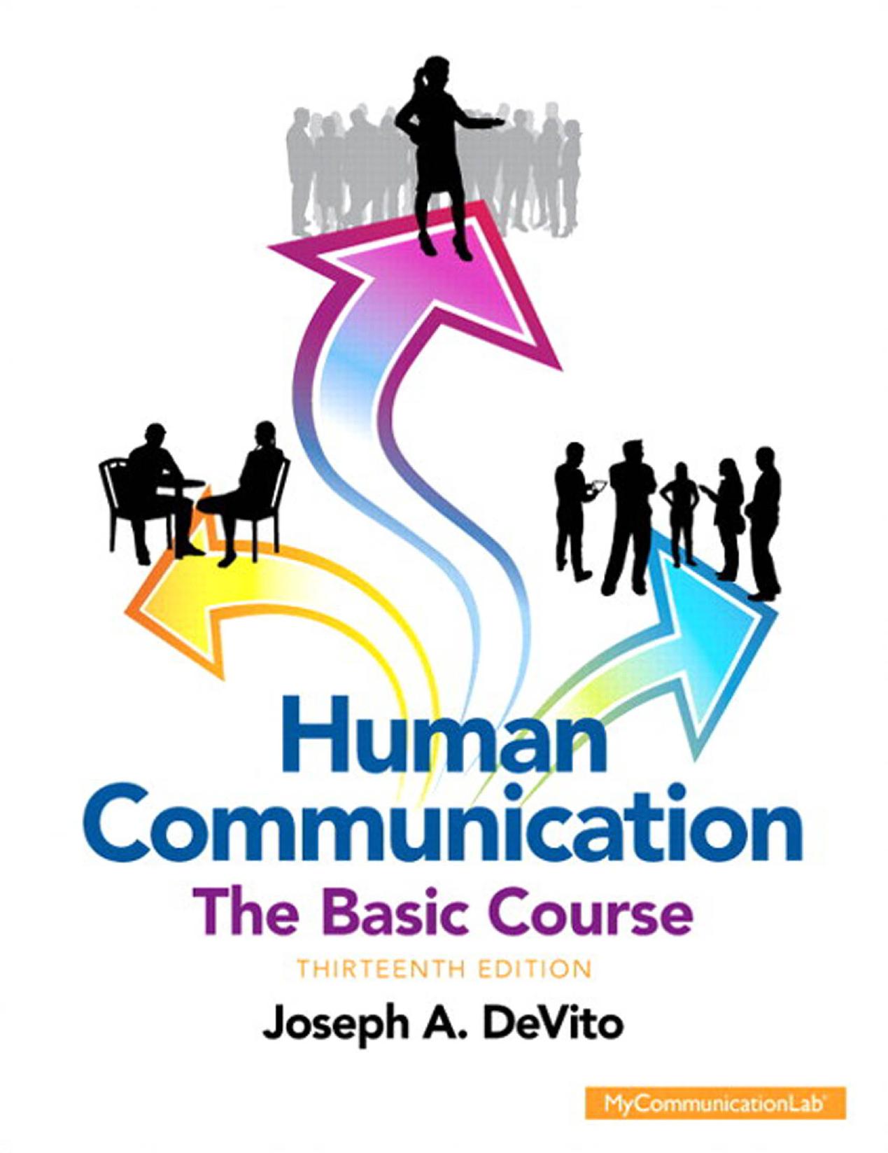 Human Communication: The Basic Course (13th Edition) (repost) by Unknow
