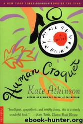 Human Croquet by Kate Atkinson