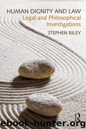 Human Dignity and Law by Riley Stephen
