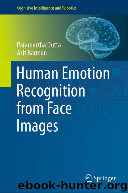 Human Emotion Recognition from Face Images by Paramartha Dutta & Asit Barman