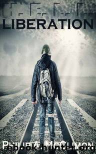 Human Extinction Level Loss (Book 3): Liberation by McClimon Philip A