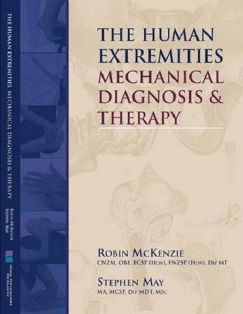 Human Extremities: Mechanical Diagnosis and Therapy by Robin A. McKenzie