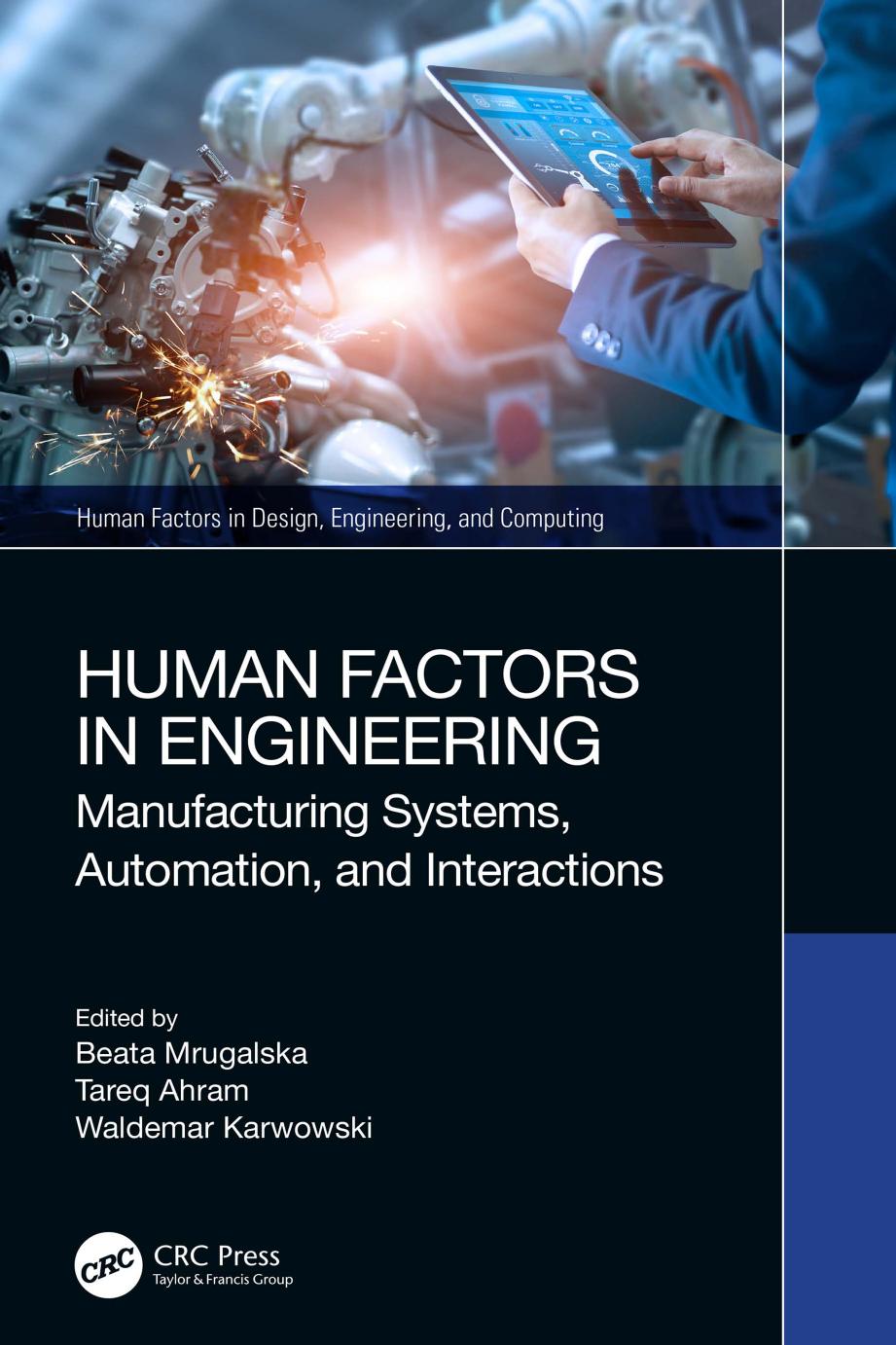 Human Factors in Engineering; Manufacturing Systems, Automation, and Interactions by Beata Mrugalska & Tareq Ahram & Waldemar Karwowski