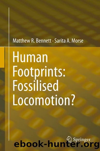 Human Footprints: Fossilised Locomotion? by Matthew R. Bennett & Sarita A. Morse