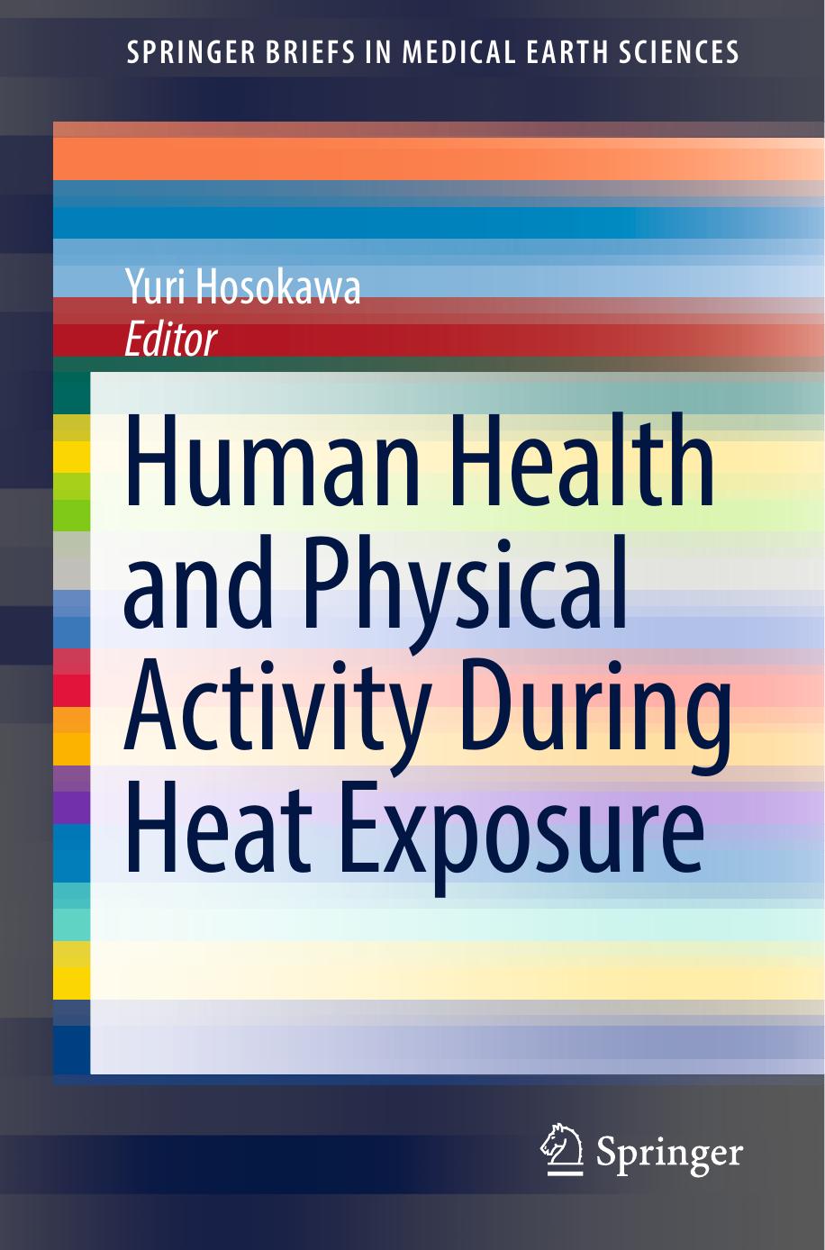 Human Health and Physical Activity During Heat Exposure by Yuri Hosokawa
