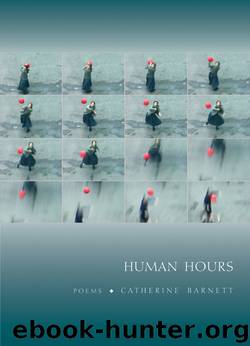 Human Hours by Catherine Barnett