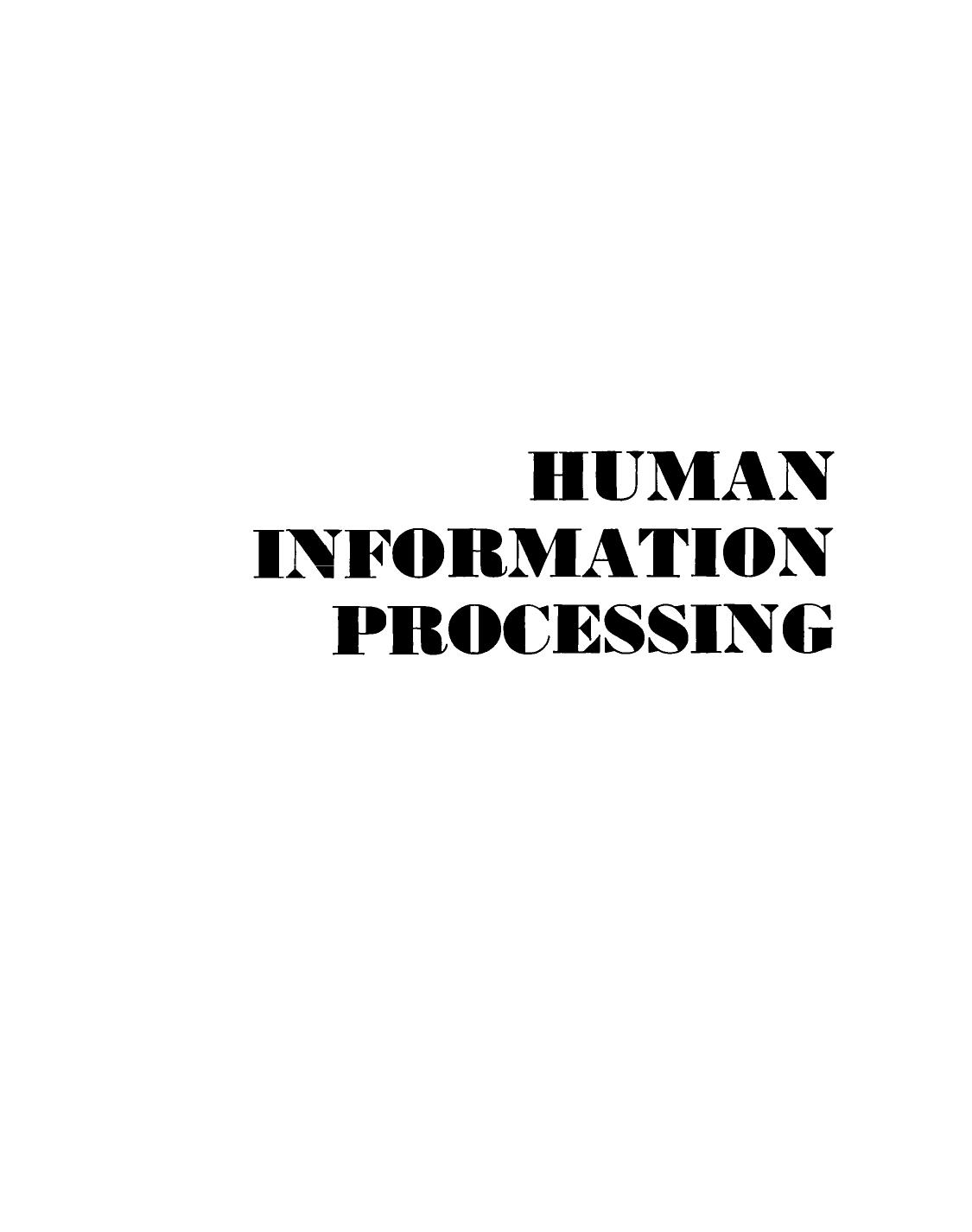 Human Information Processing: An Introduction to Psychology by Peter H. Lindsay Donald A. Norman