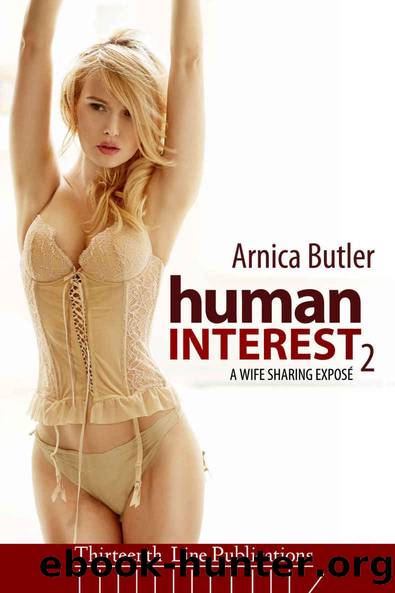 Human Interest 2: A Wife-Sharing ExposÃ© by Arnica Butler