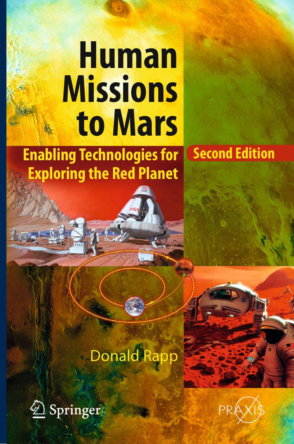 Human Missions to Mars: Enabling Technologies for Exploring the Red Planet by Donald Rapp (auth.)