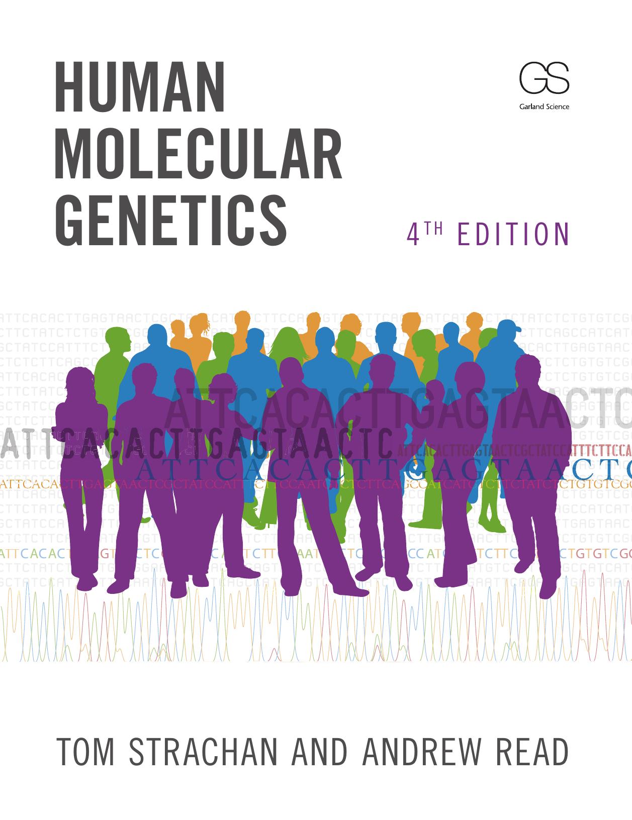 Human Molecular Genetics, Fourth Edition True PDF by Tom Strachan Andrew Read