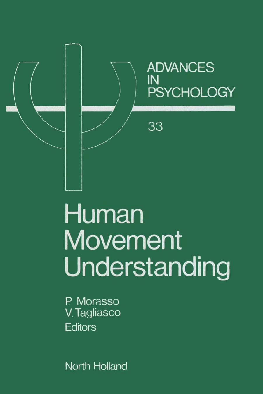 Human Movement Understanding: From Computational Geometry to Artificial Intelligence by P. Morasso V. Tagliasco